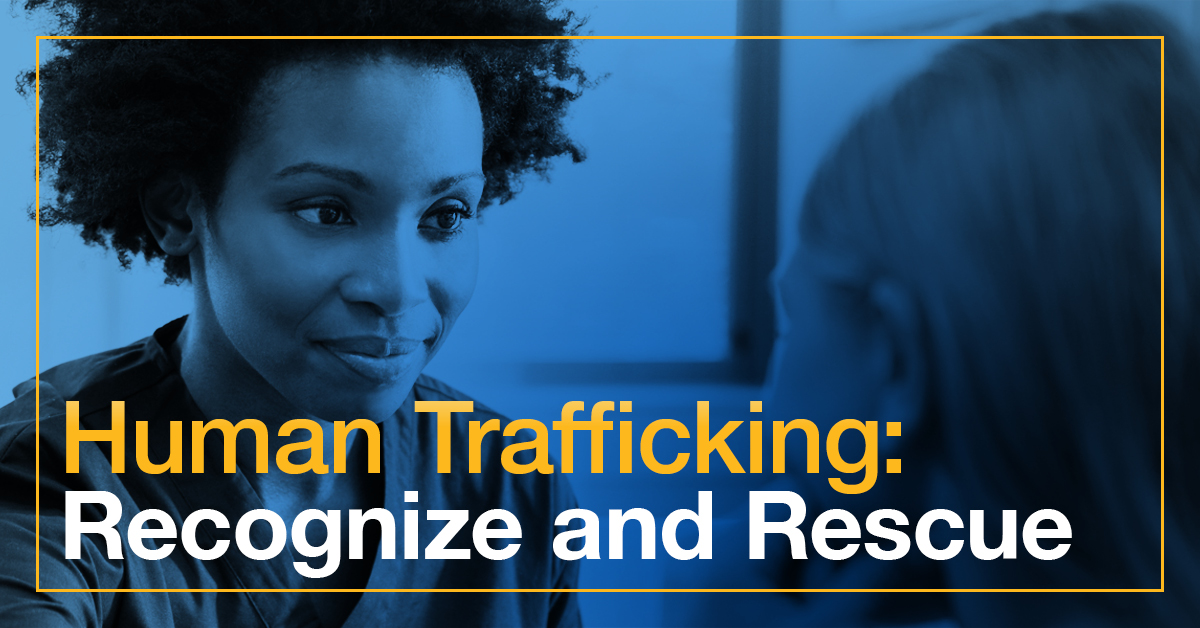 Human Trafficking Intervention In Healthcare Teamhealth