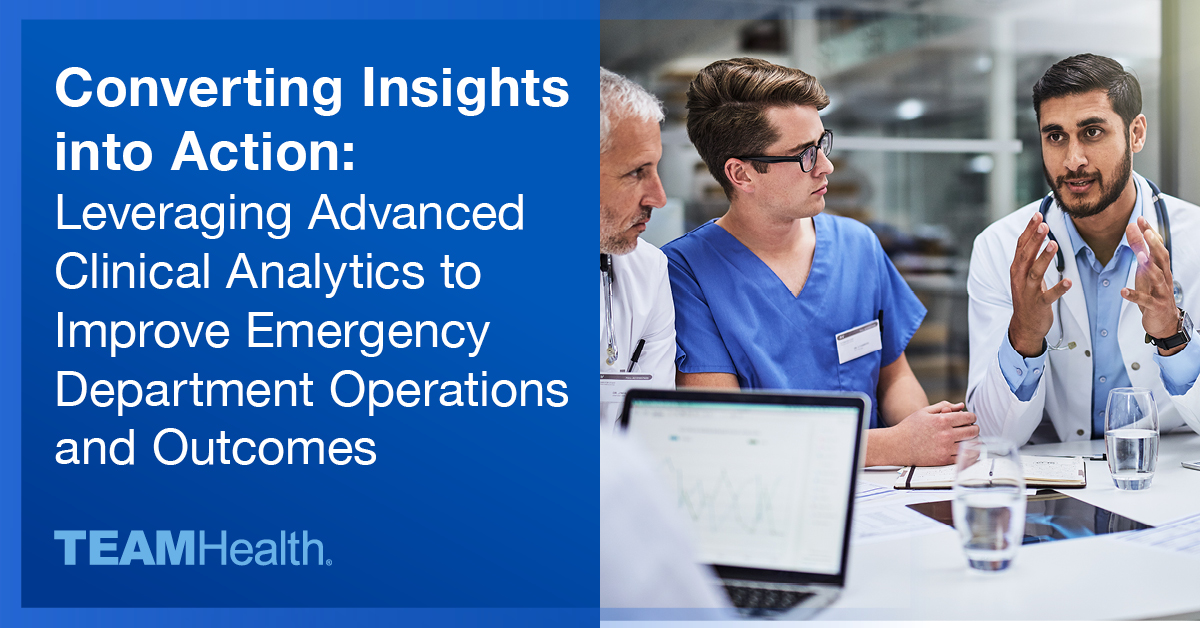Clinical Analytics Improve ED Operations TeamHealth's Cognition Platform